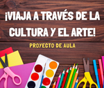 Planeación 3ro "Viaja a través de la cultura y el arte"